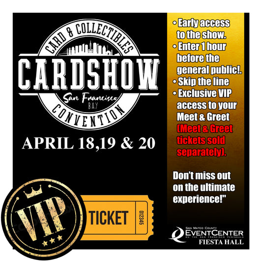 San Francisco Card & Collectible Show - VIP ACCESS TICKET